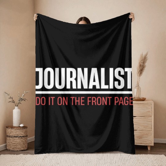 Journalists Do It On The Front Page Author Throw Blankets