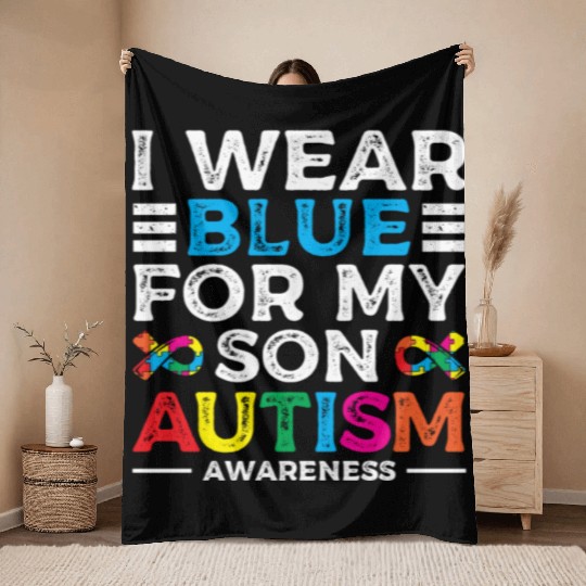 I Wear Blue For My Son Love Support Autism Throw Blankets