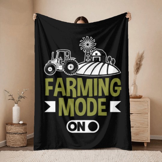 Farming Mode On Funny Farmer Gift Throw Blankets