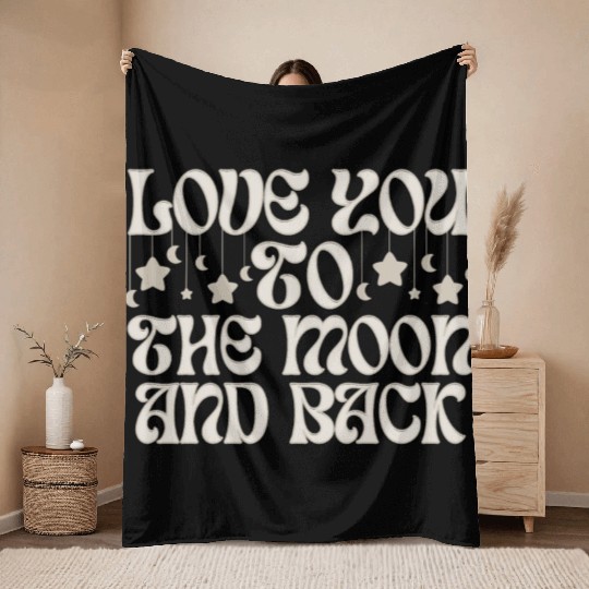 Love You To The Moon And Back Throw Blankets