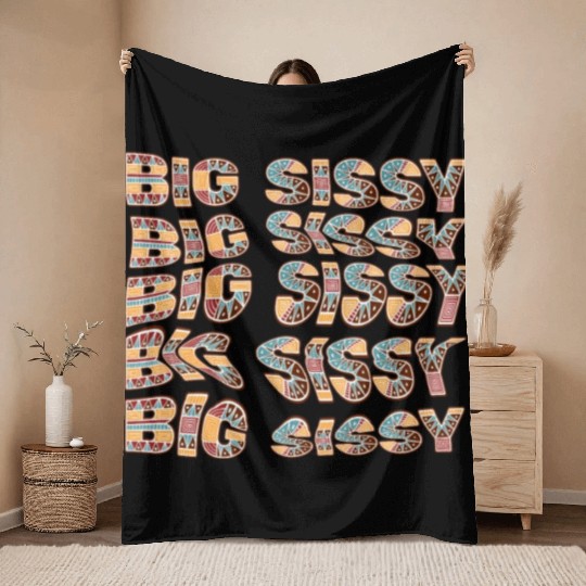Big Sissy Throw Blankets