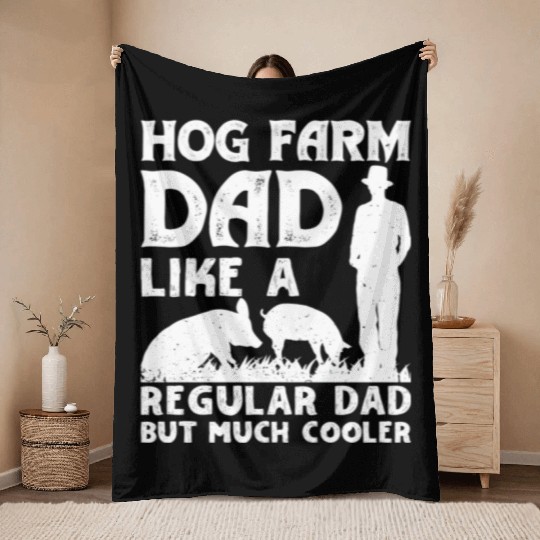 Hog Farm Dad Like A Regular Dad But Much Er Hog Fa Throw Blankets