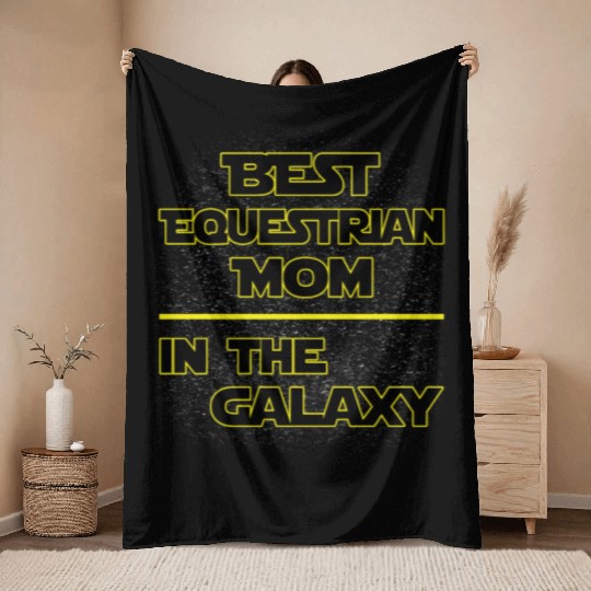 Best Equestrian Mom In The Galaxy Mother's Day Throw Blankets