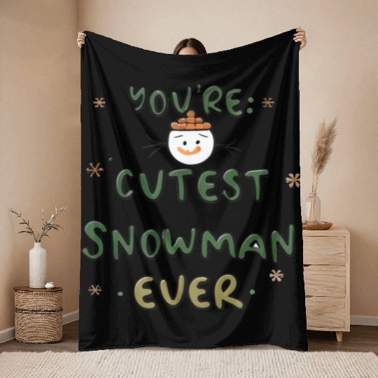 You're cutest snowman ever Throw Blankets