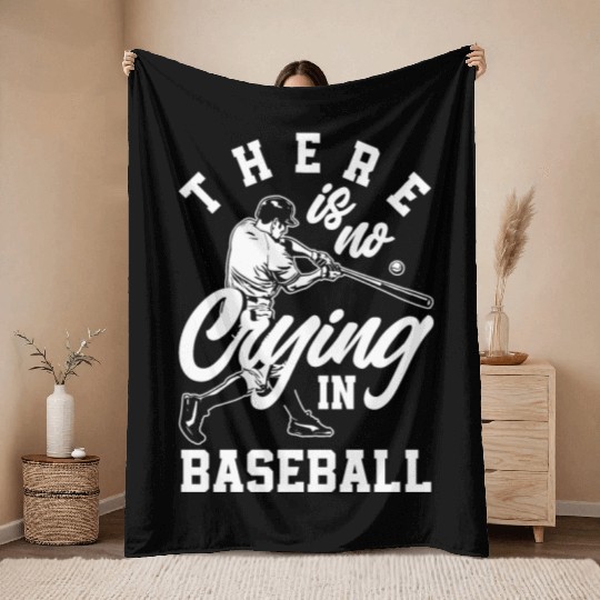 There Is No Crying In Baseball Funny Baseball Gift Throw Blankets