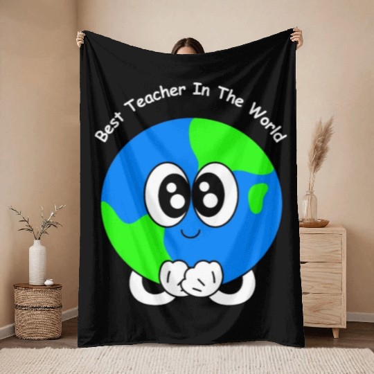 Best Teacher In The World | Appreciations Gifts Throw Blankets