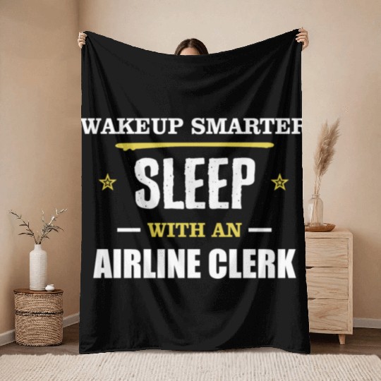Wakeup Smarter Sleep WIth Airline Clerk Gift Throw Blankets