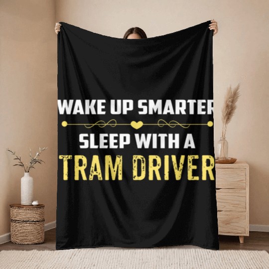 Wake Up Smarter Sleep With A TRAM DRIVER Throw Blankets