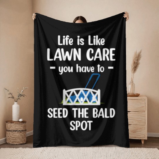 Life Is Like Lawn Care Funny Gardening Landscaper Throw Blankets