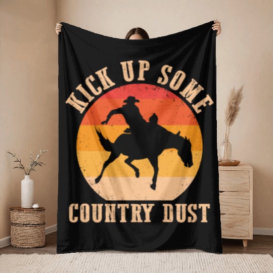 Kick Up Some Country Dust Funny Country Western C Throw Blankets