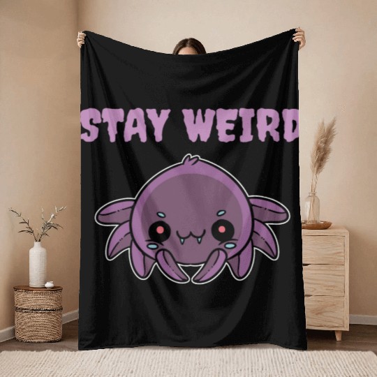 Stay Weird Weird Person Gift Throw Blankets