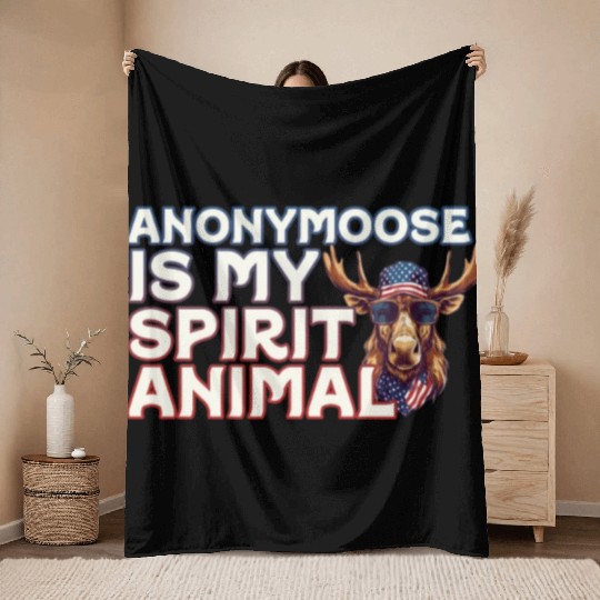 Anonymoose Is My Sprit Animal Cool Moose Throw Blankets