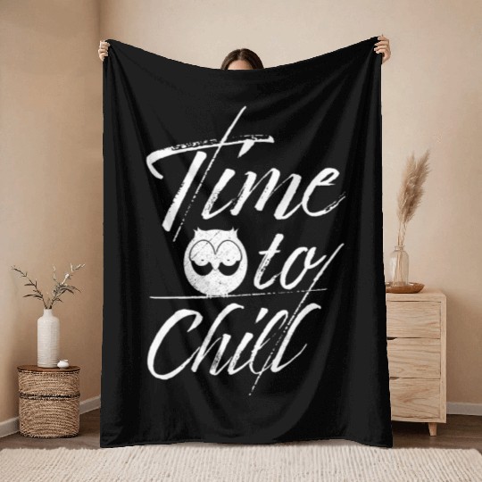 Owl Time To Chill Slogan Throw Blankets