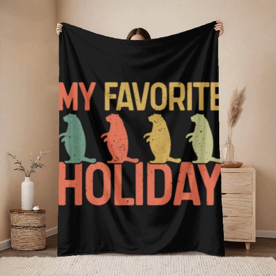 My Favorite Holiday Groundhog Day Retro Vintage Throw Blankets