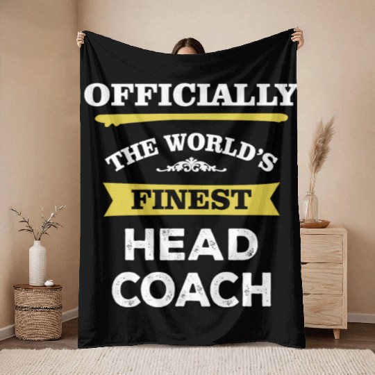 The World's Finest Head Coach Throw Blankets