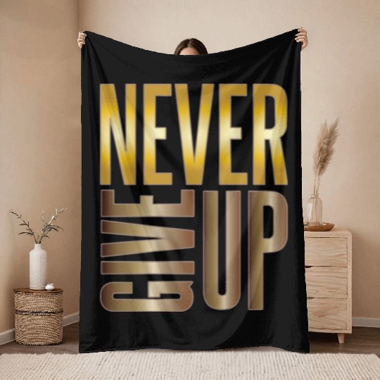 Never Give Up Throw Blankets