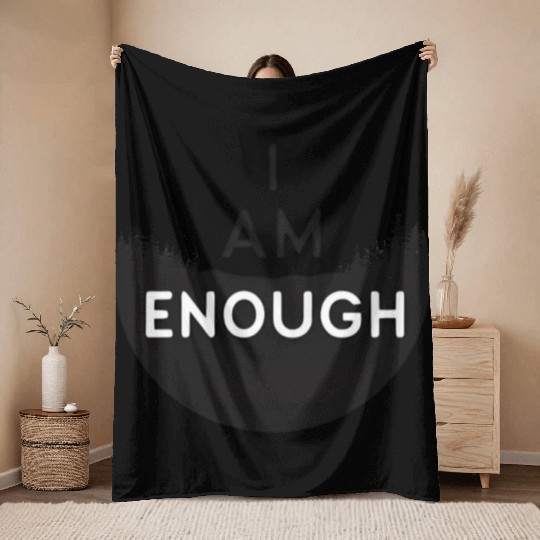 I Am Enough Embrace Your Worth Throw Blankets