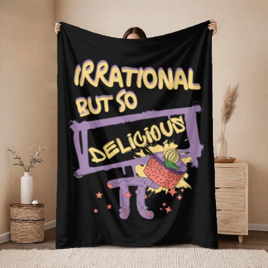 Funny Quote Irrational But So Delicious For Pi Day Throw Blankets