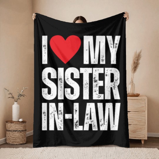 I Love My Sister in Law Throw Blankets