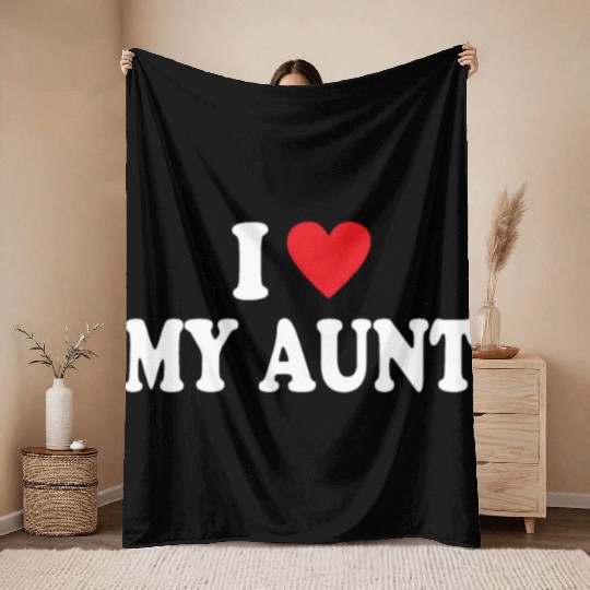 I Love My Aunt Throw Blankets