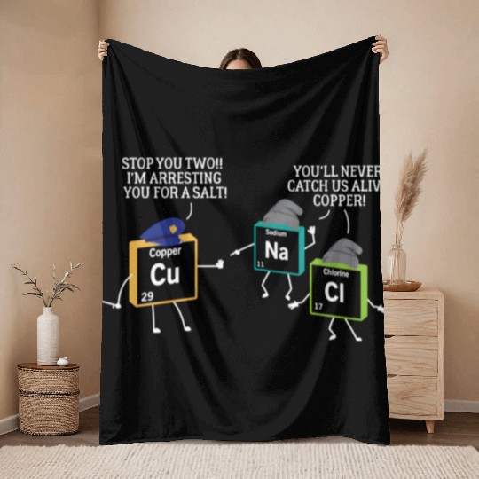 Stop You Two I'M Arresting You Salt Copper Science Throw Blankets