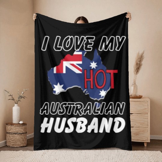 I Love My Hot Australian Husband Wife Throw Blankets