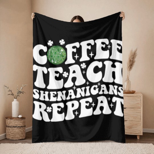 Coffee Teach Shenanigans Repeat Disco Ball Teacher Throw Blankets