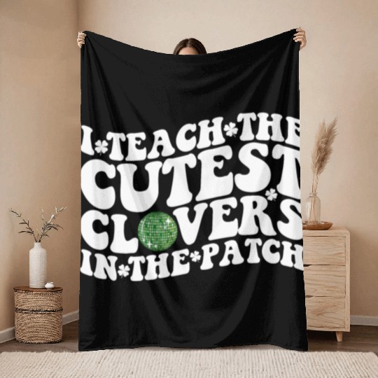 I Teach The Cutest Clovers In The Patch Disco Ball Throw Blankets