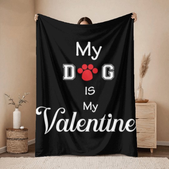 my dog is my valentine Throw Blankets