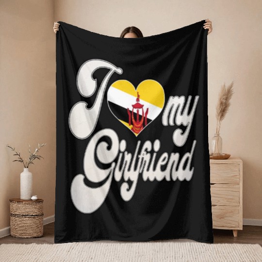 BruneiI Love My Bruneian Girlfriend Throw Blankets