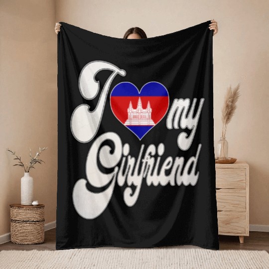 CambodiaI Love My Cambodian Girlfriend Throw Blankets