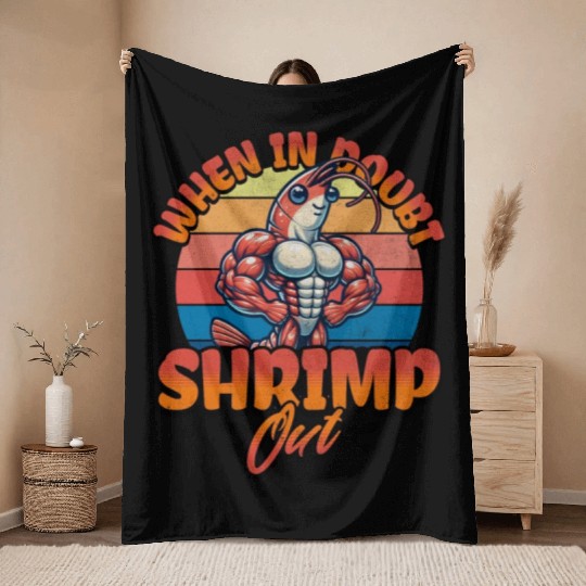 When in Doubt Shrimp Out Throw Blankets