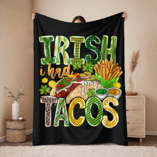 Irish i Had Tacos Throw Blankets