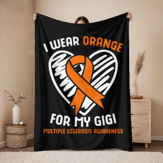 I Wear Orange For My Gigi Multiple Sclerosis Aware Throw Blankets