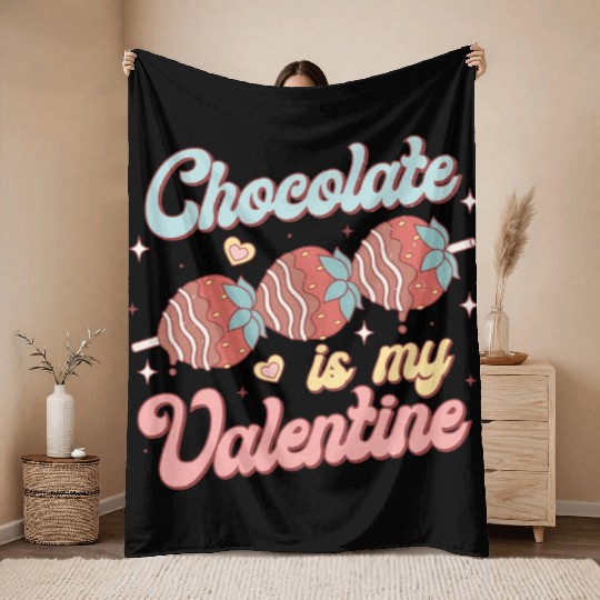 Chocolate Is My Valentine Throw Blankets