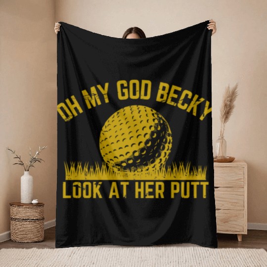 Golfing Design Oh My God Becky Look At Her Putt Throw Blankets
