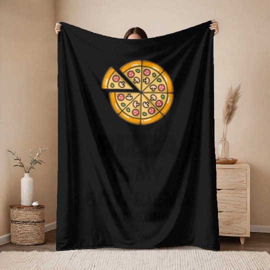 PIZZA is my Boyfriend - Girlfriend True Story Throw Blankets