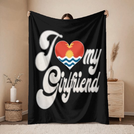 KiribatiI Love My KiribatI Love My Girlfriend Throw Blankets