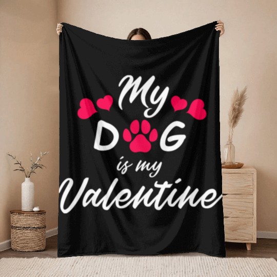 My dog is my valentine Throw Blankets