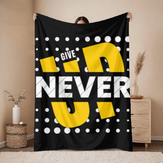 never give up Throw Blankets