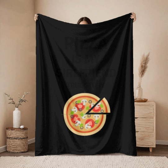 PIZZA is my Boyfriend - Girlfriend True Story Throw Blankets