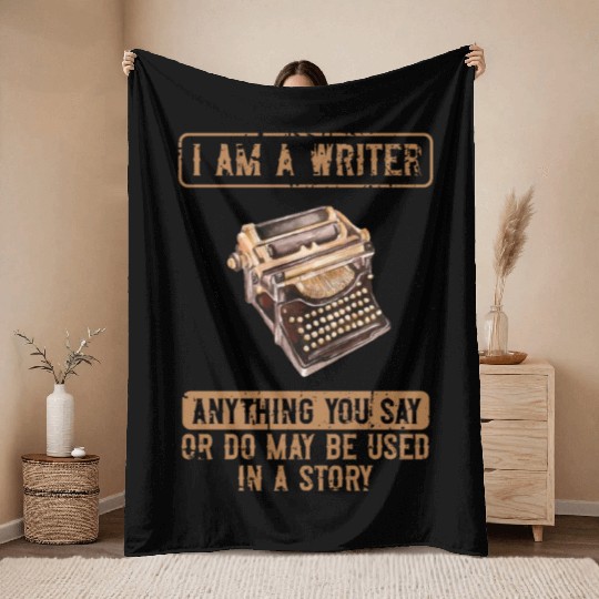 A Writer Anything May Be Used In A Story Throw Blankets