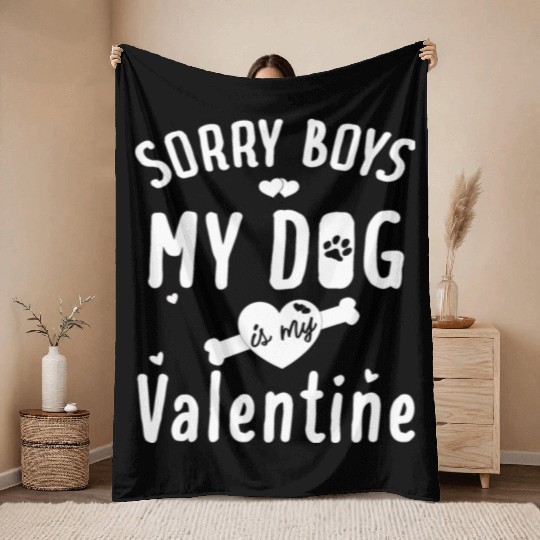 Cute Valentine Day My Dog Is My Valentine Love day Throw Blankets