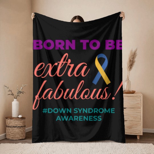 Down Syndrome Awareness Extra Fabulous Throw Blankets