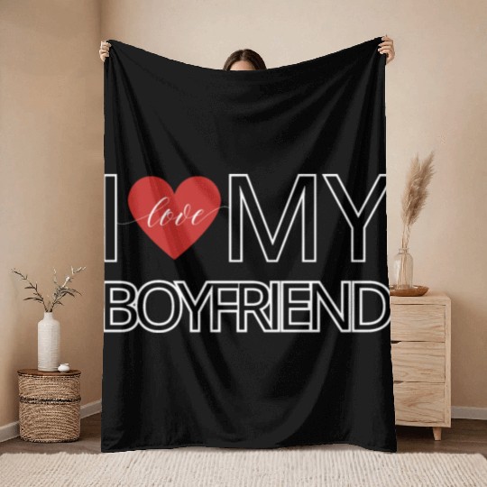 I love my boyfriend Throw Blankets