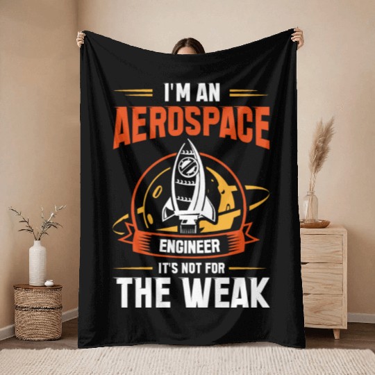 Kosmonaut Space Driver Aerospace Engineer Not Weak Throw Blankets