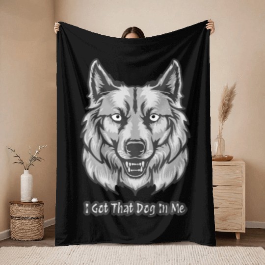 I Got That Dog in Me Throw Blankets