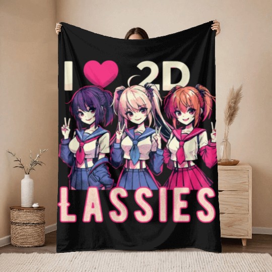 I Love 2D Lassies Anime Manga Waifu Otaku Novel Throw Blankets