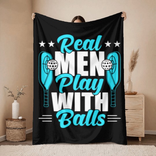 Pickleball Real Men Play With Pickle Balls Throw Blankets