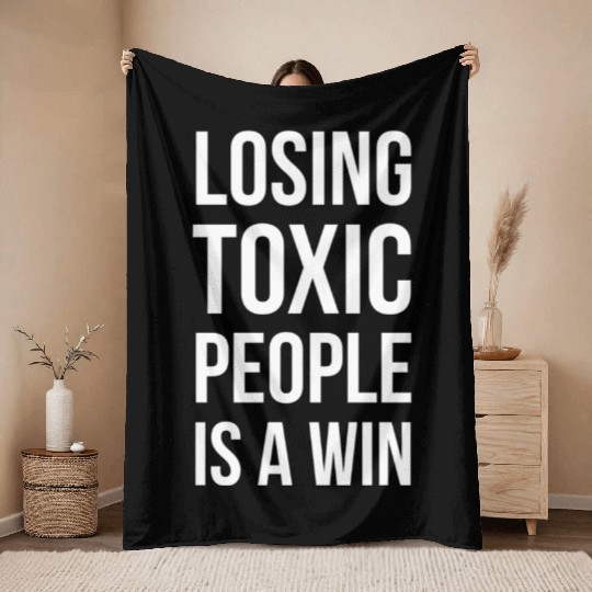 losing toxic people is a win Throw Blankets